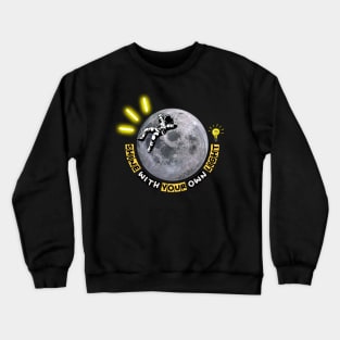 Illuminated Adventurer - Shine with your own light Crewneck Sweatshirt